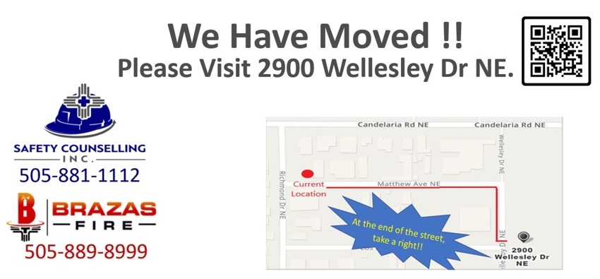 Safety Counselling and Brazas Fire Has Moved to 2900 Wellesley Dr. NE Albuquerque NM 87107 Better Safety Counselling and Brazas Fire Has Moved to 2900 Wellesley Dr. NE Albuquerque NM 87107 Better